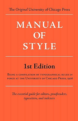 Manual of Style (Chicago 1st Edition) Cover Image