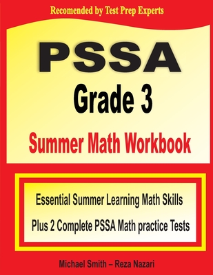 PSSA Grade 3 Summer Math Workbook: Essential Summer Learning Math Skills plus Two Complete PSSA Math Practice Tests Cover Image