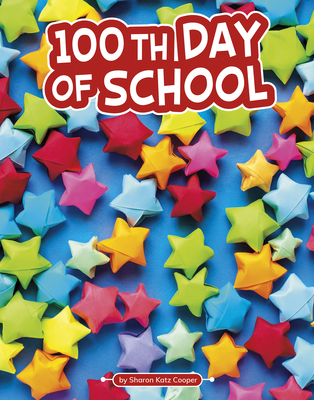 100th Day of School By Sharon Katz Cooper Cover Image