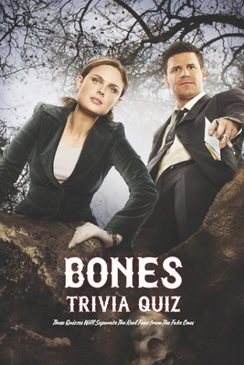 Bones Trivia Quiz: These Quizzes Will Separate The Real Fans from The Fake Ones Cover Image