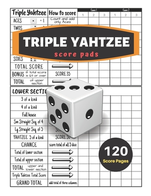 Triple yahtzee score pads: V.5 Yahtzee Score Cards for Dice Yahtzee Game Set Nice Obvious Text, Large Print 8.5*11 inch, 120 Score pages By Dhc Scoresheet Cover Image