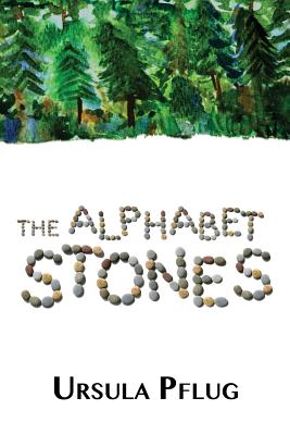 The Alphabet Stones By Ursula Pflug Cover Image