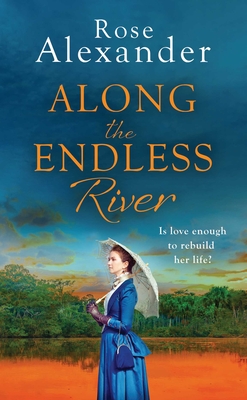 Along the Endless River By Rose Alexander Cover Image