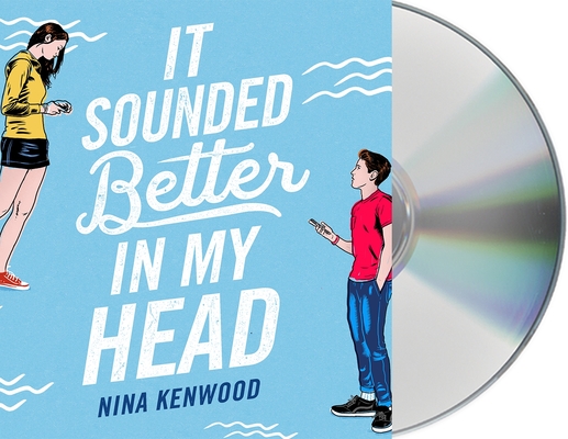 It Sounded Better in My Head By Nina Kenwood, Katherine Littrell (Read by) Cover Image