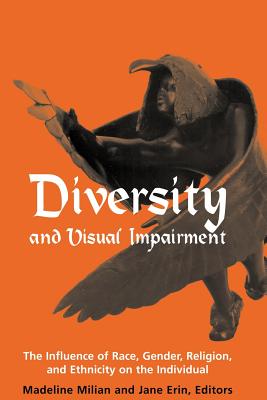 Diversity and Visual Impairment: The Individual's Experience of Race, Gender, Religion, and Ethnicity Cover Image