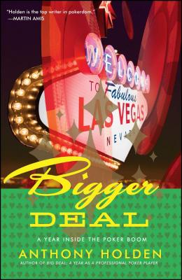 Bigger Deal: A Year Inside the Poker Boom Cover Image