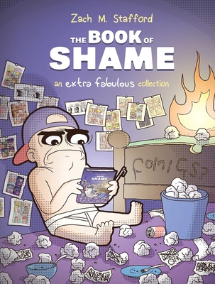 The Book of Shame: An Extra Fabulous Collection By Zach M. Stafford Cover Image