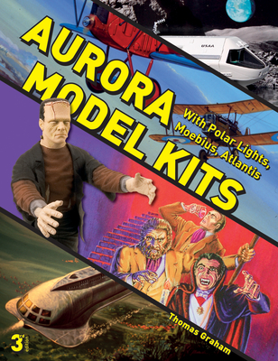 Aurora Model Kits: With Polar Lights, Moebius, Atlantis Cover Image