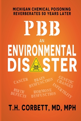 Pbb: Michigan Chemical Poisoning Reverberates 50 Years Later By T. H. Corbett Cover Image