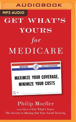 Get What's Yours for Medicare: Maximize Your Coverage, Minimize Your Costs Cover Image