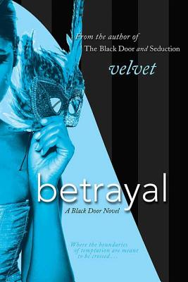 Betrayal: A Black Door Novel (Black Door Series #3)