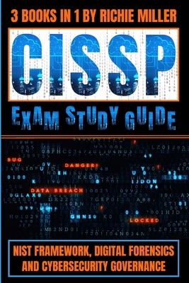 CISSP Exam Study Guide: NIST Framework, Digital Forensics & Cybersecurity Governance Cover Image