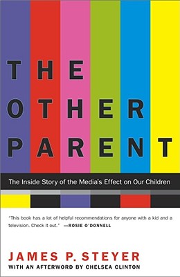 The Other Parent: The Inside Story of the Media's Effect on Our Children Cover Image