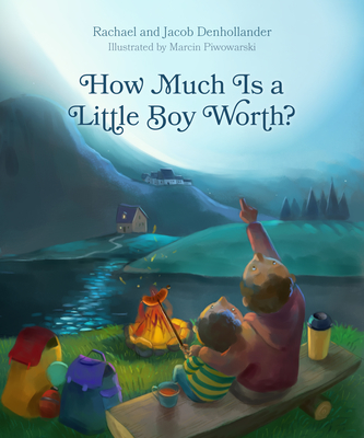 How Much Is a Little Boy Worth? By Rachael Denhollander, Jacob Denhollander, Marcin Piwowarski (Illustrator) Cover Image
