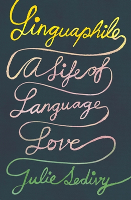 Linguaphile: A Life of Language Love Cover Image