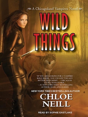 Cover for Wild Things (Chicagoland Vampires Novels #9)