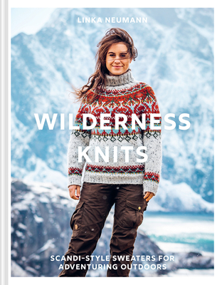 Wilderness Knits: Scandi-Style Jumpers for Adventuring Outdoors Cover Image
