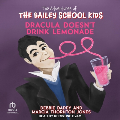 Cover for Dracula Doesn't Drink Lemonade (Adventures of the Bailey School Kids #16)