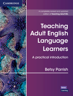 Teaching Adult English Language Learners: A Practical Introduction Paperback (Cambridge Teacher Training and Development)