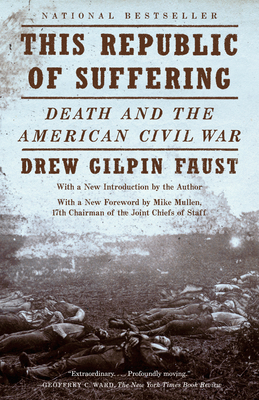 This Republic of Suffering: Death and the American Civil War (National Book Award Finalist) (Vintage Civil War Library)