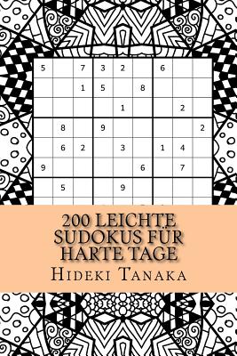 200 leichte Sudokus für harte Tage: Teil 1 By Hideki Tanaka Cover Image