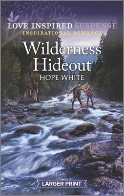 Wilderness Hideout: An Uplifting Romantic Suspense Cover Image