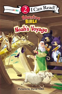 Noah's Voyage: Level 2 (I Can Read! / Adventure Bible) By David Miles (Illustrator), Zondervan Cover Image