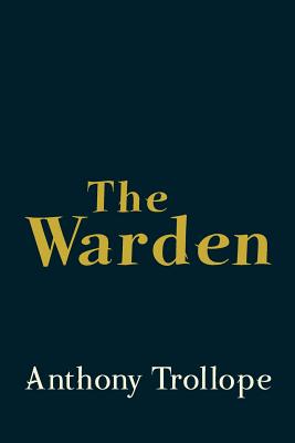 The Warden: Original and Unabridged (Translate House Classics)