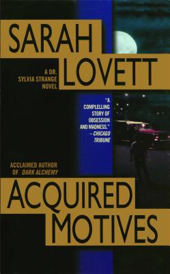 Acquired Motives: A Dr. Silvia Strange Novel By Sarah Lovett Cover Image