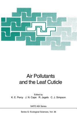 Air Pollutants and the Leaf Cuticle (NATO Asi Subseries G: #36) Cover Image