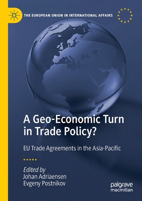 A Geo-Economic Turn in Trade Policy?: EU Trade Agreements in the Asia ...