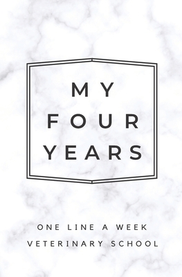 My Four Years: One Line A Week Veterinary School: Marble Vet School Memory Book Cover Image