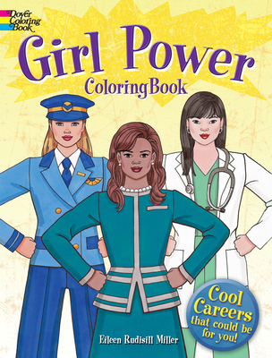 Girl Power Coloring Book: Cool Careers That Could Be for You! (Dover Kids Coloring Books)