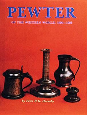 Pewter of the Western World, 1600-1850 Cover Image