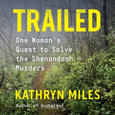 Trailed: One Woman's Quest to Solve the Shenandoah Murders