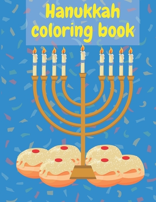 Hanukkah Coloring Book: Special Holidays Gift for Kids in Any ages and for Adults Cover Image