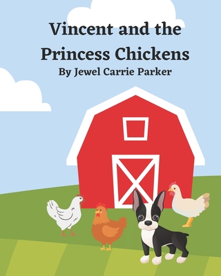 Vincent and the Princess Chickens (Jeb and Vincent Adventure #2)