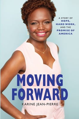 Moving Forward: A Story of Hope, Hard Work, and the Promise of America Cover Image