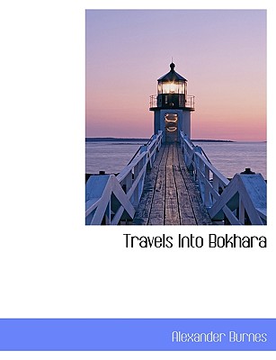 Travels Into Bokhara Cover Image