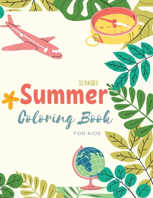 Summer Coloring Book: Summer Time Coloring Book For Kids: Beach Life and Summer-Themed Coloring Pages For Kids Ages 4-8 By Ananda Store Cover Image