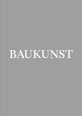 Baukunst By Adrien Verschuere (Editor), Roxane Le Grelle (Editor), Iwan Strauven (Editor) Cover Image