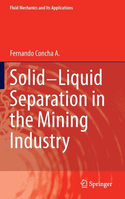 Solid-Liquid Separation in the Mining Industry (Fluid Mechanics and Its Applications #105)