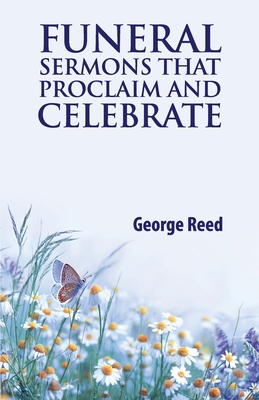 Funeral Sermons that Proclaim and Celebrate Cover Image