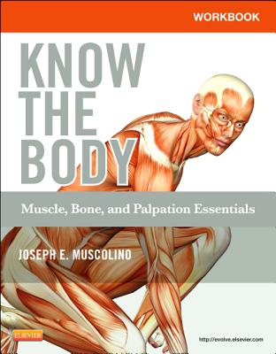 Workbook for Know the Body: Muscle, Bone, and Palpation Essentials Cover Image