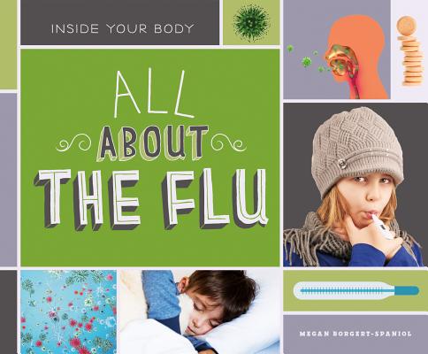 All about the Flu (Inside Your Body)