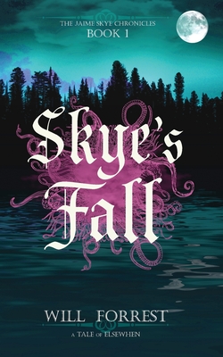 Skye's Fall: Book One of the Jaime Skye Chronicles Cover Image