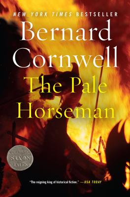 The Pale Horseman: A Novel (Last Kingdom (formerly Saxon Tales) #2)