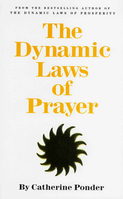 The Dynamic Laws of Prayer By Catherine Ponder Cover Image