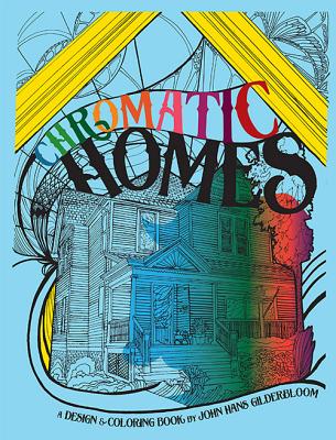Chromatic Homes: A Design and Coloring Book Cover Image