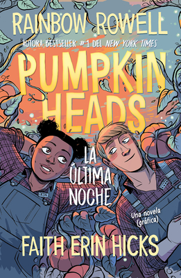Pumpkinheads (Spanish Edition) By Rainbow Rowell Cover Image